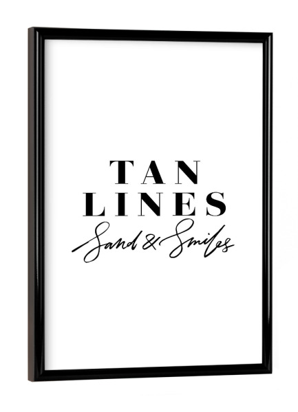 Poster mit schwarzem Rahmen "Tan Lines Sand & Smiles" artboxONE - Typografie,Schwarzweiß,Reise / Strand und Meer - Summer,Tan lines,Beach