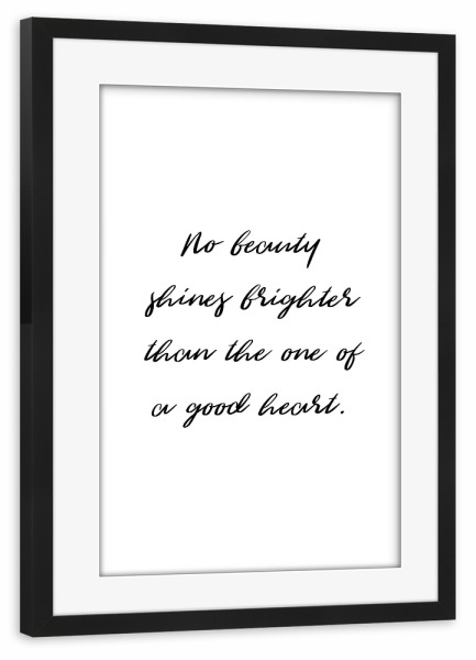 Poster mit Rahmen schwarz "Beauty shines brighter" artboxONE - Typografie,Schwarzweiß,Liebe - Shines,Brighter,Heart
