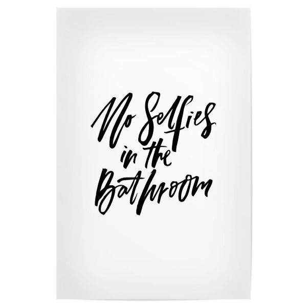 Poster "No Selfies In The Bathroom" artboxONE - Typografie,Schwarzweiß,Lustig - Selfies,Bathroom