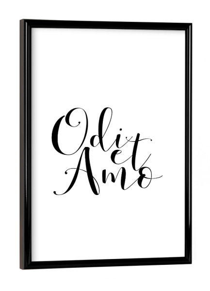 Poster mit schwarzem Rahmen "Odi et Amo" artboxONE - Typografie,Schwarzweiß,Liebe - Latin,Love,Odi,Et,Amo,Liebe