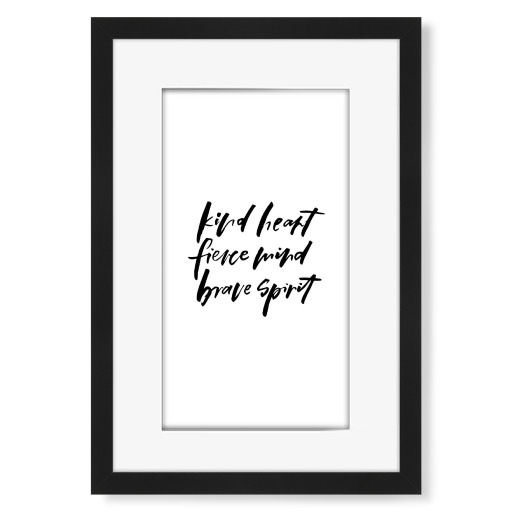 Kind Heart Fierce Mind Brave