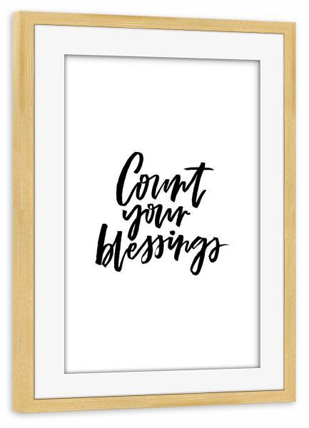 Poster mit Rahmen kiefer "Count Your Blessing" artboxONE - Typografie,Schwarzweiß - Count,Your,Blessings
