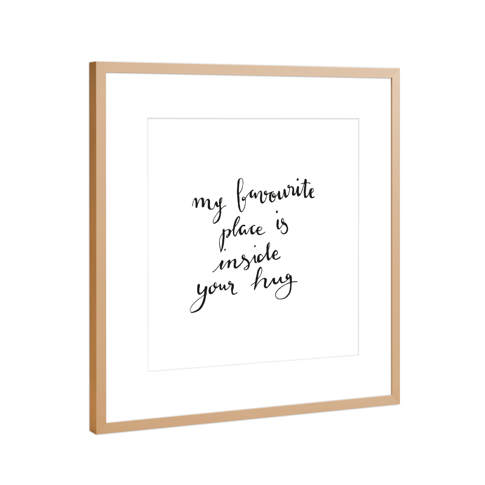 Poster mit Rahmen Kupfer "Favourite Place" artboxONE - Typografie - Typografie,Spruch,Motivation,Motivation,Liebe,Liebe