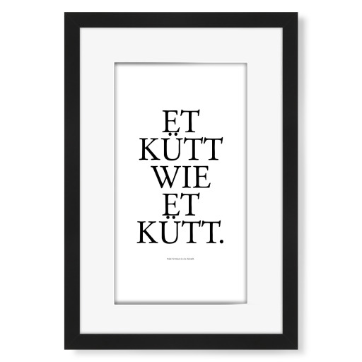 Kölsches Grundgesetz "Et kütt wie et kütt als Poster bei artboxONE kaufen