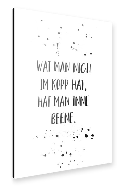 Alu-Dibond "WAT MAN NICH IM KOPP HAT" 30x20 cm artboxONE