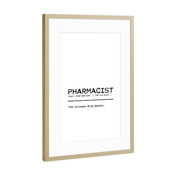 Poster mit Rahmen Gold "Pharmacist Quote" artboxONE - Typografie,Schwarzweiß,Lustig - Pharmacist,Pharmacy,Drug,Dealer,Quote,Definition