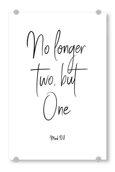 Acrylglasbild "No longer two, but One" artboxONE - Typografie,Schwarzweiß,Liebe - Couple,Love,Bible,Wedding