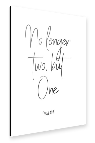 Alu-Dibond "No longer two, but One" 30x20 cm artboxONE