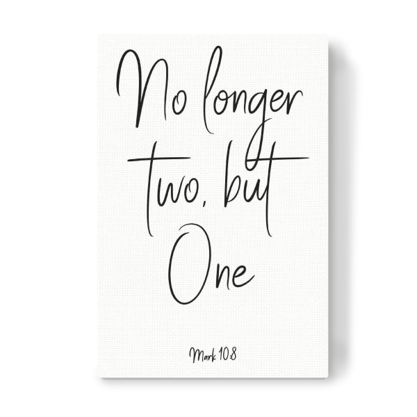 Leinwandbild "No longer two, but One" artboxONE - Typografie,Schwarzweiß,Liebe - Couple,Love,Bible,Wedding