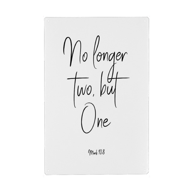 Metall Poster "No longer two, but One" artboxONE - Typografie,Schwarzweiß,Liebe - Couple,Love,Bible,Wedding - Blechschild