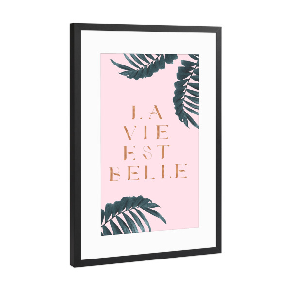 Poster mit Rahmen Schwarz (Metallic) "La Vie est Belle Rose Gold Edition" artboxONE - Natur,Abstrakt - Quote,French,France,Palm