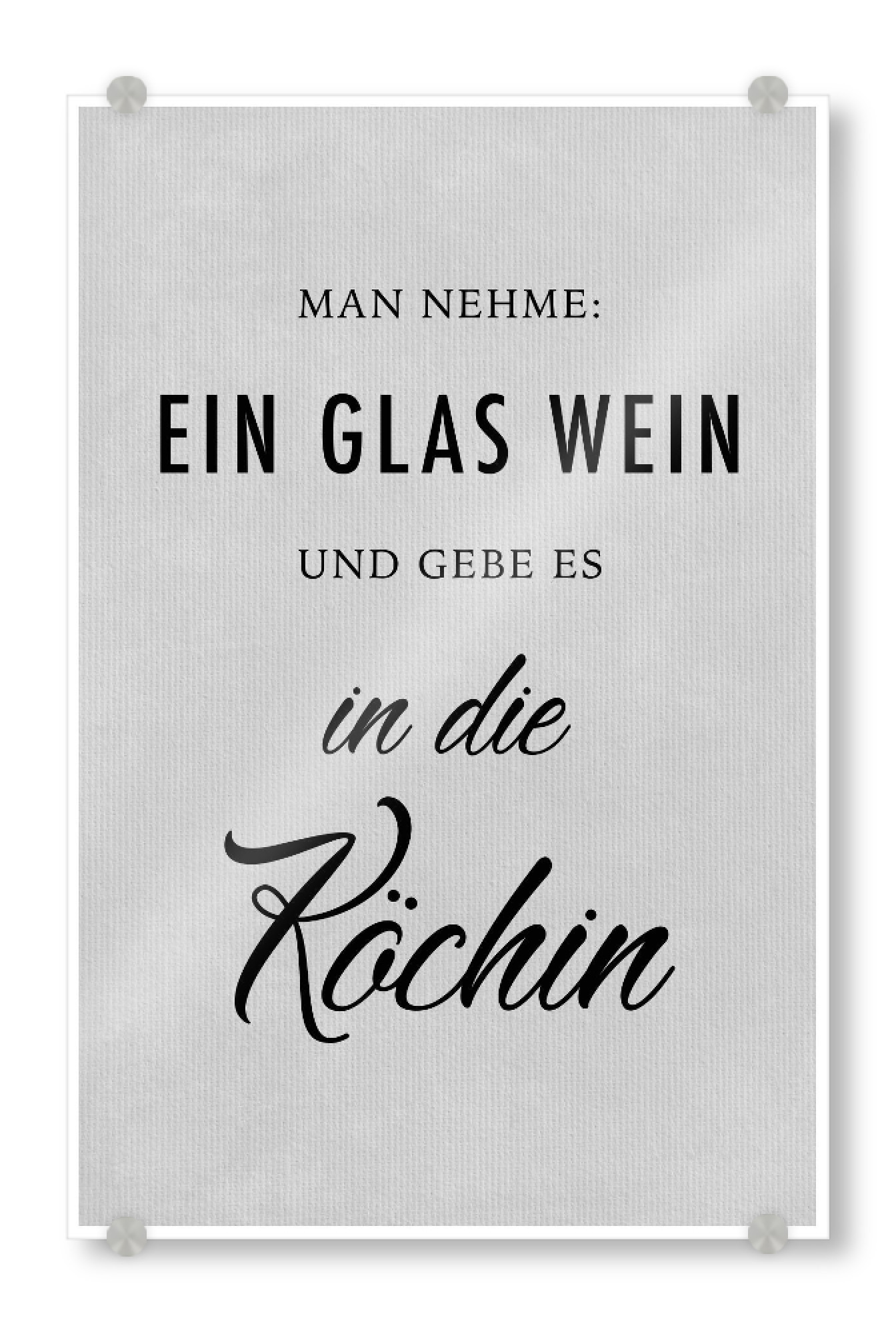 Acrylglasbild "Ein Glas Wein - Köchin" artboxONE - Typografie,Essen & Trinken - Glas,Wein,Köchin,Schwarzweiß,Kitchen,Küche