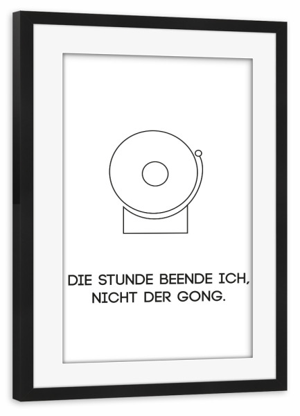 Poster mit Rahmen schwarz "Unterrichtsende" artboxONE - Schwarzweiß,Lehrersprüche - Lehrer,Schüler,Schule,Gong,Stunde,Unterricht