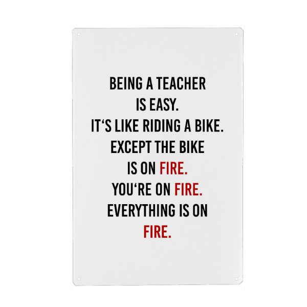 Holzbild "Being a Teacher" artboxONE - Schwarzweiß,Lehrersprüche - Lehrer,Feuer,Fahrrad,Schule,Unterricht