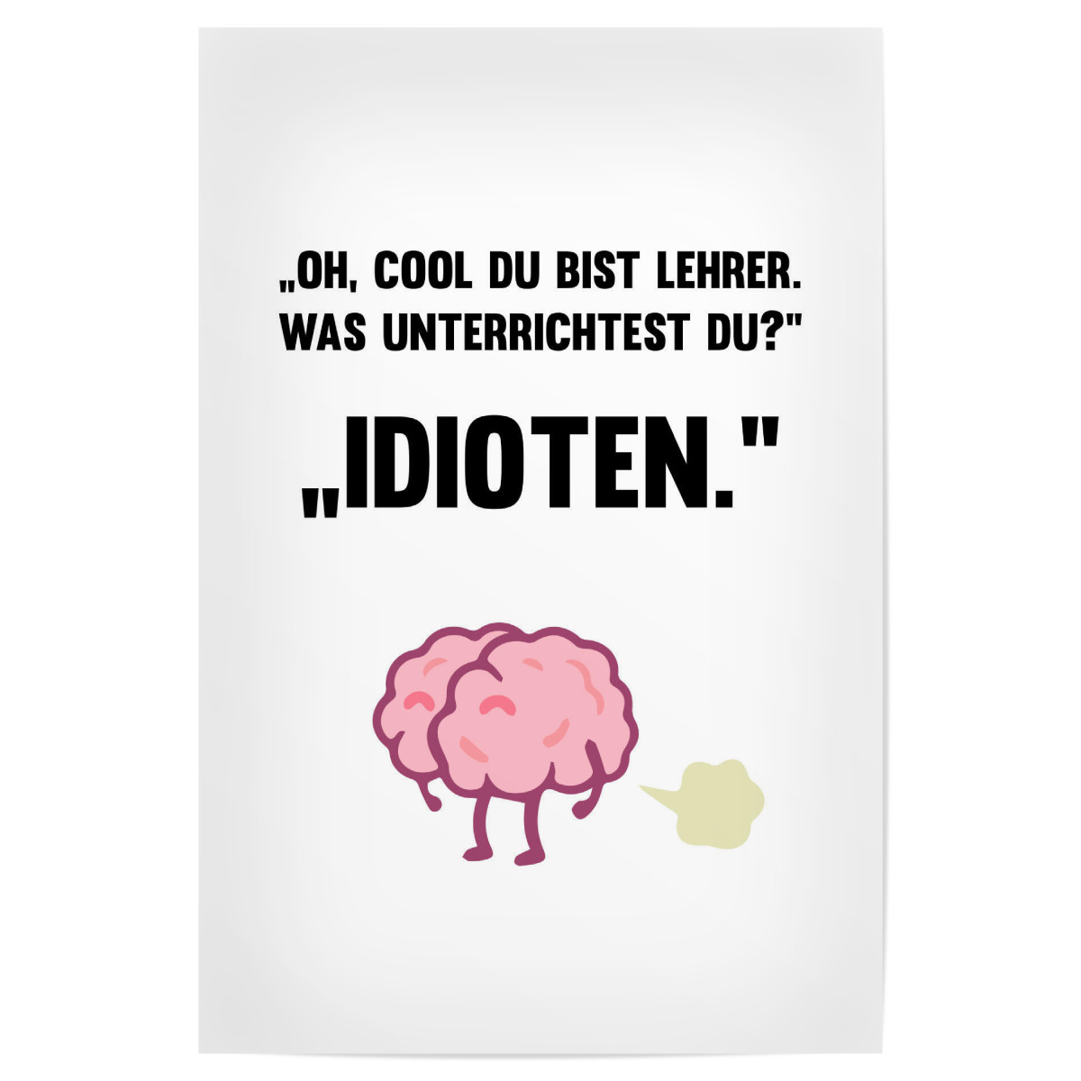 Idioten als Poster bei artboxONE kaufen