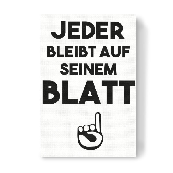 Leinwandbild "Jeder bleibt auf seinem Blatt" artboxONE - Schwarzweiß,Lehrersprüche - Lehrer,Schule,Schüler