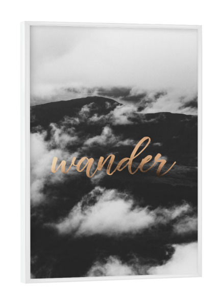Poster mit weißem Rahmen "Wander And Get Lost" artboxONE - Reise,Schwarzweiß - Wander,Mountain,Cloud