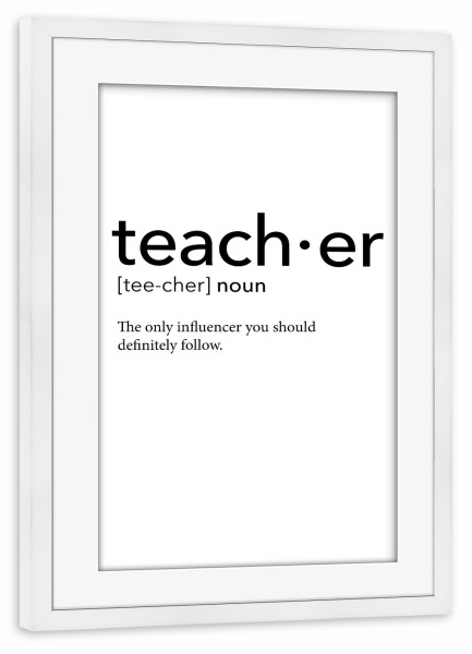 Poster mit Rahmen weiß "Teacher definition 24" artboxONE - Schwarzweiß,Lehrersprüche - Teacher,Definition