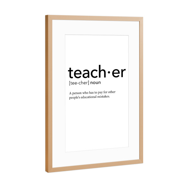 Poster mit Rahmen Kupfer "Teacher definition 09" artboxONE - Schwarzweiß,Lehrersprüche - Teacher,Definition