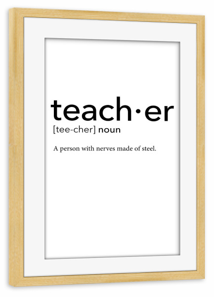 Poster mit Rahmen kiefer "Teacher definition 04" artboxONE - Schwarzweiß,Lehrersprüche - Teacher,Definition