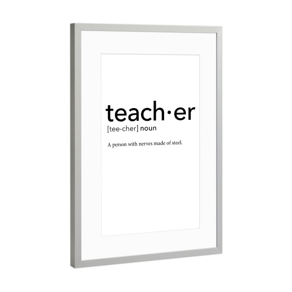 Poster mit Rahmen Silber "Teacher definition 04" artboxONE - Schwarzweiß,Lehrersprüche - Teacher,Definition