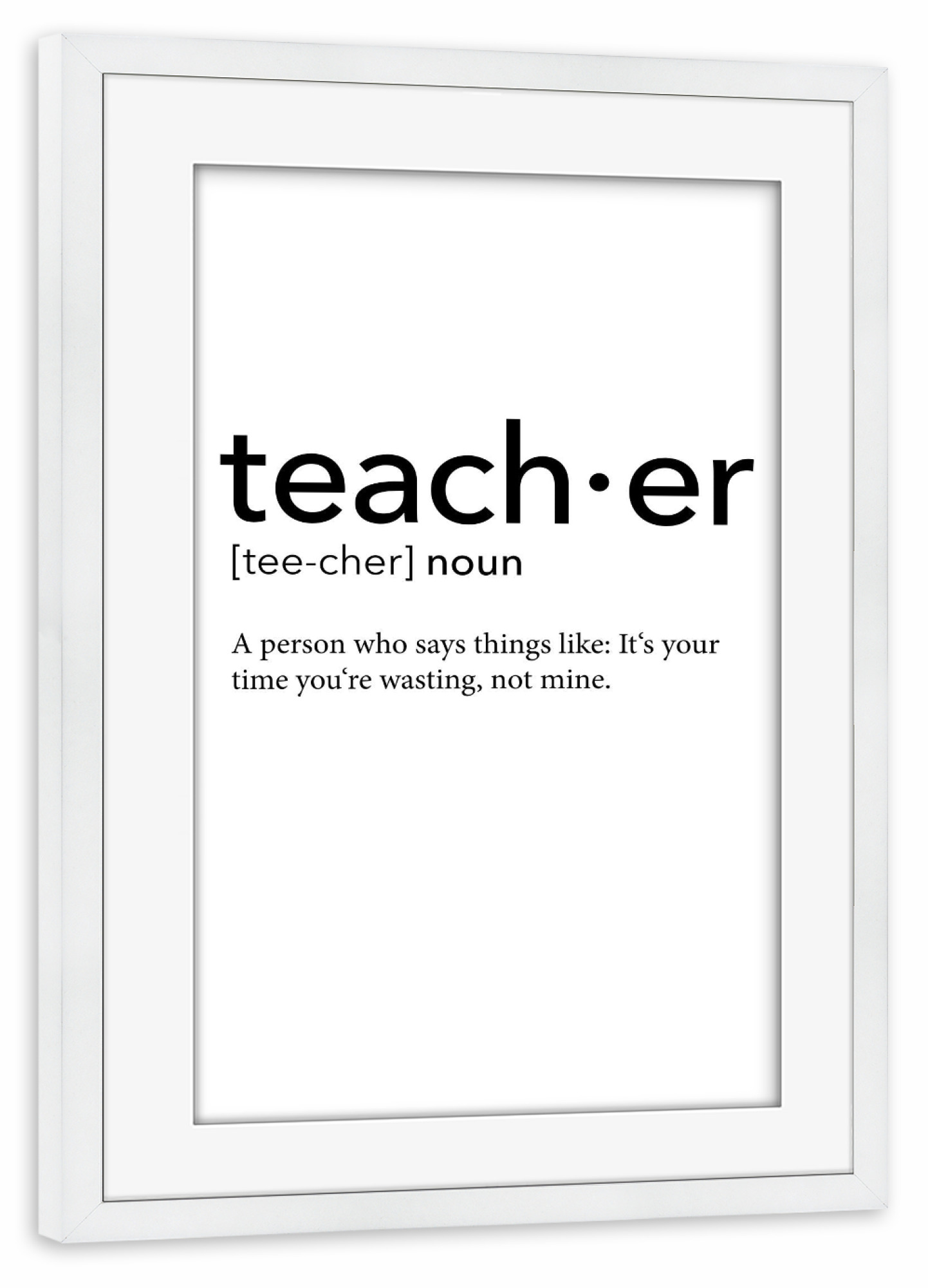 Poster mit Rahmen weiß "Teacher definition 42" artboxONE - Schwarzweiß,Lehrersprüche - Teacher,Definition