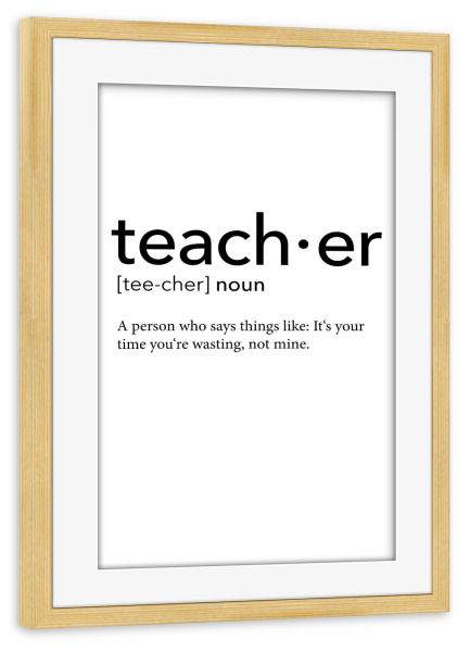 Poster mit Rahmen kiefer "Teacher definition 42" artboxONE - Schwarzweiß,Lehrersprüche - Teacher,Definition