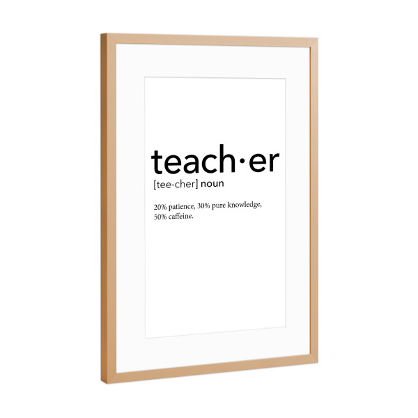 Poster mit Rahmen Kupfer "Teacher definition 12" artboxONE - Schwarzweiß,Lehrersprüche - Teacher,Definition
