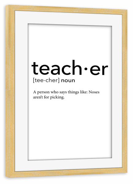 Poster mit Rahmen kiefer "Teacher definition 35" artboxONE - Schwarzweiß,Lehrersprüche - Teacher,Definition