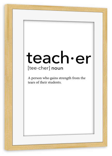 Poster mit Rahmen kiefer "Teacher definition 16" artboxONE - Schwarzweiß,Lehrersprüche - Teacher,Definition
