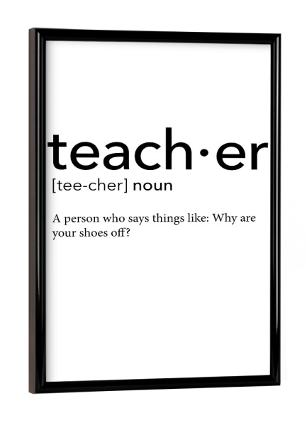 Poster mit schwarzem Rahmen "Teacher definition 33" artboxONE - Schwarzweiß,Lehrersprüche - Teacher,Definition