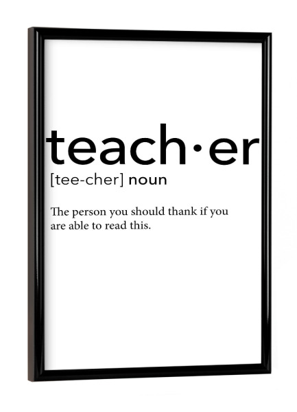 Poster mit schwarzem Rahmen "Teacher definition 14" artboxONE - Schwarzweiß,Lehrersprüche - Teacher,Definition