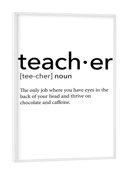 Poster mit weißem Rahmen "Teacher definition 22" artboxONE - Schwarzweiß,Lehrersprüche - Teacher,Definition