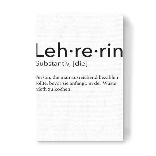 Leinwandbild "Lehrerin Definition 48" artboxONE - Schwarzweiß,Lehrersprüche - Lehrerin,Definition