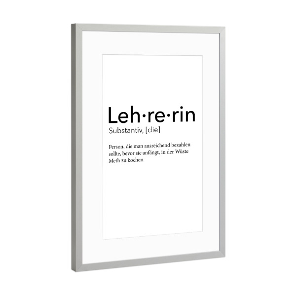 Poster mit Rahmen Silber "Lehrerin Definition 48" artboxONE - Schwarzweiß,Lehrersprüche - Lehrerin,Definition