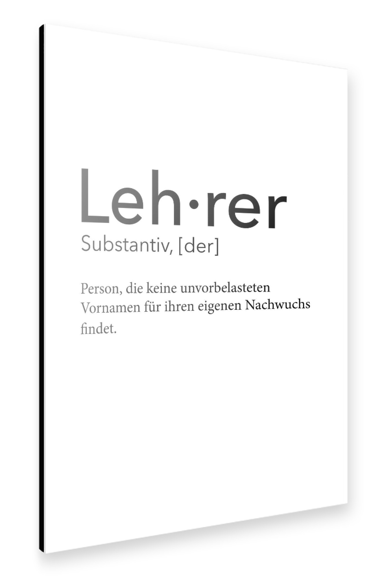 Alu-Dibond "Lehrer Definition 53" 75x50 cm artboxONE