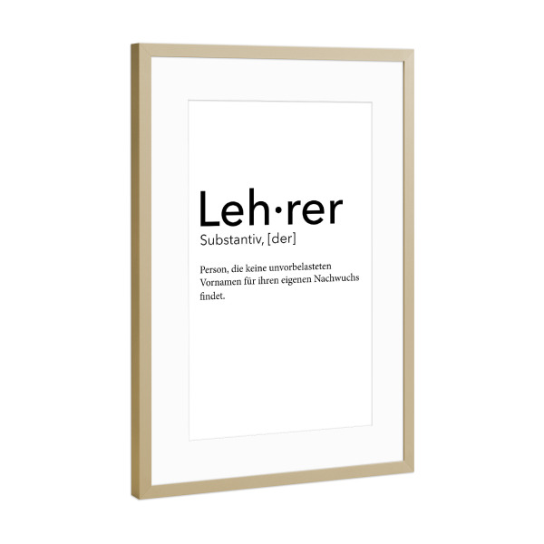 Poster mit Rahmen Gold "Lehrer Definition 53" artboxONE - Schwarzweiß,Lehrersprüche - Lehrer,Definition