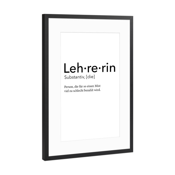 Poster mit Rahmen Schwarz (Metallic) "Lehrerin Definition 22" artboxONE - Schwarzweiß,Lehrersprüche - Lehrerin,Definition