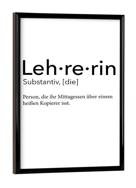 Poster mit schwarzem Rahmen "Lehrerin Definition 21" artboxONE - Schwarzweiß,Lehrersprüche - Lehrerin,Definition