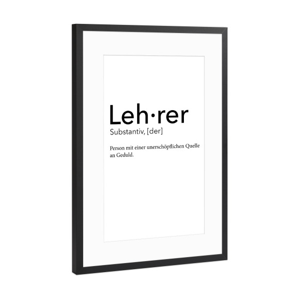 Poster mit Rahmen Schwarz (Metallic) "Lehrer Definition 28" artboxONE - Schwarzweiß,Lehrersprüche - Lehrer,Definition