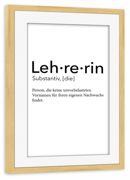 Poster mit Rahmen kiefer "Lehrerin Definition 53" artboxONE - Schwarzweiß,Lehrersprüche - Lehrerin,Definition