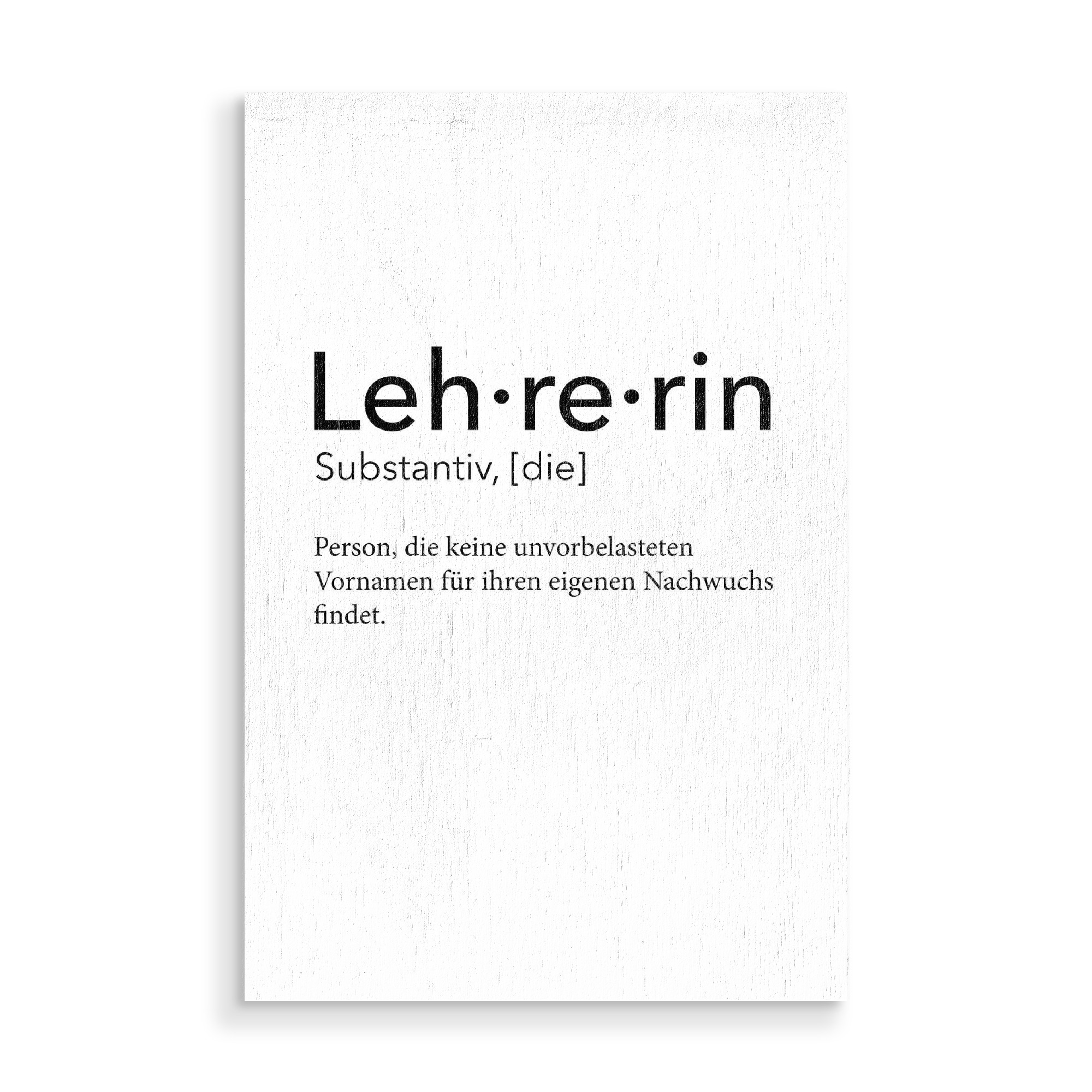 Holzbild "Lehrerin Definition 53" artboxONE - Schwarzweiß,Lehrersprüche - Lehrerin,Definition