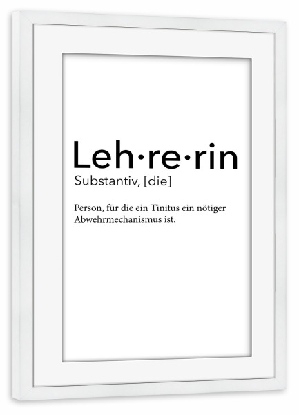 Poster mit Rahmen weiß "Lehrerin Definition 43" artboxONE - Schwarzweiß,Lehrersprüche - Lehrerin,Definition