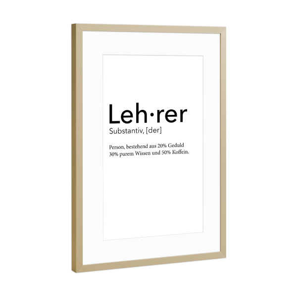 Poster mit Rahmen Gold "Lehrer Definition 32" artboxONE - Schwarzweiß,Lehrersprüche - Lehrer,Definition