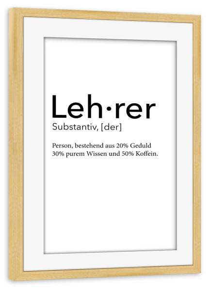 Poster mit Rahmen kiefer "Lehrer Definition 32" artboxONE - Schwarzweiß,Lehrersprüche - Lehrer,Definition