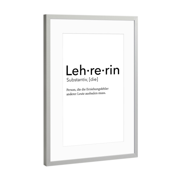 Poster mit Rahmen Silber "Lehrerin Definition 27" artboxONE - Schwarzweiß,Lehrersprüche - Lehrerin,Definition