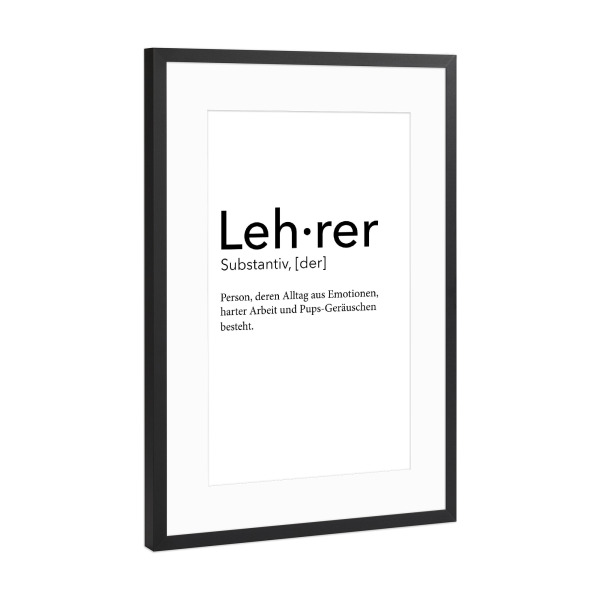 Poster mit Rahmen Schwarz (Metallic) "Lehrer Definition 52" artboxONE - Schwarzweiß,Lehrersprüche - Lehrer,Definition