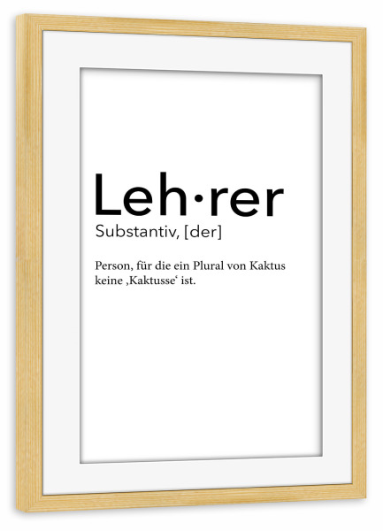 Poster mit Rahmen kiefer "Lehrer Definition 44" artboxONE - Schwarzweiß,Lehrersprüche - Lehrer,Definition