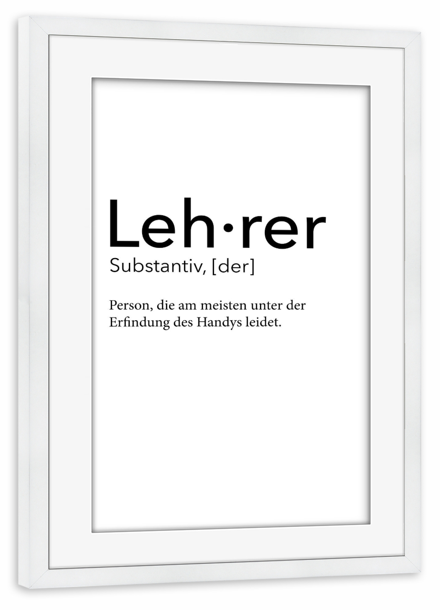 Poster mit Rahmen weiß "Lehrer Definition 34" artboxONE - Schwarzweiß,Lehrersprüche - Lehrer,Definition