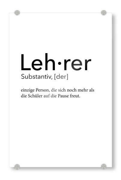 Acrylglasbild "Lehrer Definition 36" artboxONE - Schwarzweiß,Lehrersprüche - Lehrer,Definition
